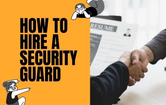 HOW TO HIRE A SECURITY GUARD