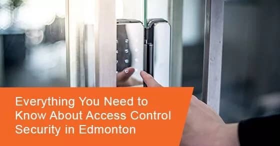 Everything you need to know about access control security in Edmonton